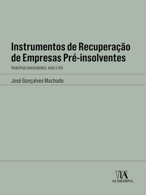 cover image of Instrumentos de Recuperação de Empresas Pré-insolventes--Princípios orientadores, RERE e PER